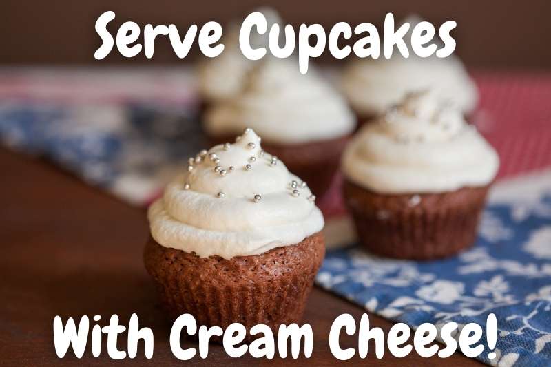 Serve Cupcakes With Cream Cheese
