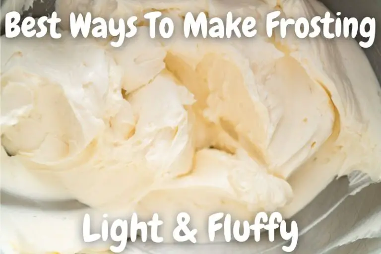 Best Ways to Make All Frosting Light & Fluffy Baking Nook Dessert