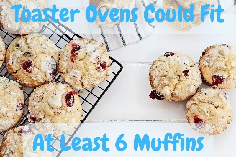 Toaster Ovens Could Fit At Least 6 Muffins